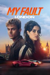 دانلود فیلم اشتباه من: لندن My Fault: London 2025