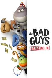 دانلود سریال بر و بچ ناخلف: ورود غیر قانونی The Bad Guys: Breaking In 2025