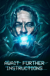 دانلود فیلم در انتظار دستور بعدی Await Further Instructions 2018