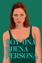 دانلود فیلم من آدم خوبی هستم Soy una buena persona 2023