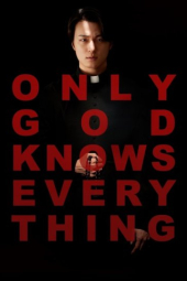 دانلود فیلم فقط خدا همه‌چیز رو می‌دونه Only God Knows Everything 2025