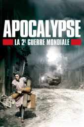 دانلود سریال جنگ جهانی دوم: آخر الزمان Apocalypse : La 2ème Guerre mondiale 2009