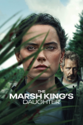دانلود فیلم دختر پادشاه مرداب The Marsh King's Daughter 2023