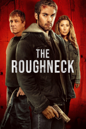 دانلود فیلم گردن کلفت The Roughneck 2025