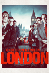 دانلود فیلم روزی روزگاری در لندن Once Upon a Time in London 2019