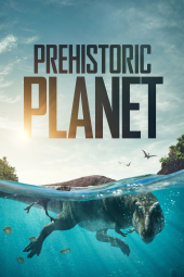 سیاره ماقبل تاریخ Prehistoric Planet 2022
