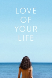 دانلود فیلم عشق زندگیت Love of Your Life 2026