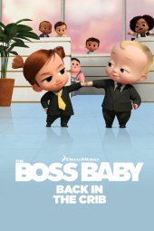 دانلود سریال بچه رییس: بازگشت به تخت خواب The Boss Baby: Back in the Crib 2022